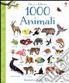 1000 animali. Libri per informarsi. Ediz. illustrata libro