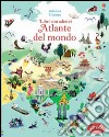 Atlante del mondo. Con adesivi. Ediz. illustrata libro