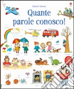 Quante parole conosco! Ediz. illustrata libro