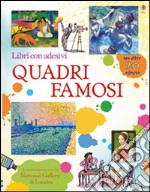 Quadri famosi. Libri con adesivi per informare. Ediz. illustrata