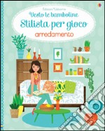 Arredamento. Con adesivi. Ediz. illustrata libro