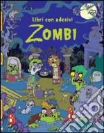 Zombi. Con adesivi. Ediz. illustrata libro