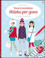 Moda inverno. Vesto le bamboline. Stilista per gioco. Con adesivi libro