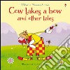 Cow takes a bow and other tales libro