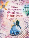 Illustrated stories princes and princess. Ediz. illustrata libro