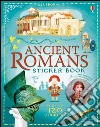 Ancient romans sticker book. Con adesivi libro