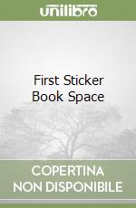 First Sticker Book Space libro usato