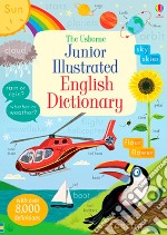 Junior illustrated english dictionary. Ediz. illustrata libro