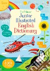 Junior illustrated english dictionary. Ediz. illustrata libro