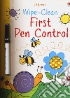 First pen control. Wipe-clean. Ediz. a colori. Con pennarello cancellabile libro