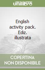 English activity pack. Ediz. illustrata libro