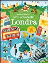 Londra. Libri con adesivi. Ediz. illustrata libro