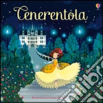 Cenerentola. Classici per l'infanzia. Ediz. illustrata libro