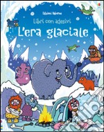 L'era glaciale. Libri con adesivi. Ediz. illustrata libro