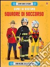 Come si vestono... squadre di soccorso. Con adesivi. Ediz. illustrata libro