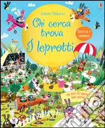 I leprotti. Chi cerca trova. Con adesivi. Ediz. illustrata libro