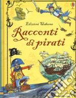 Racconti di pirati. Racconti illustrati. Ediz. a colori libro