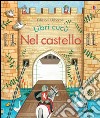 Nel castello. Libri cucù. Ediz. illustrata libro