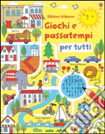 Giochi e passatempi per tutti. Con adesivi. Ediz. illustrata libro