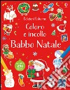 Babbo Natale. Ediz. illustrata libro