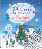 1000 cose da trovare a Natale. Con adesivi. Ediz. illustrata