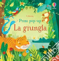 La giungla. Libro pop-up. Ediz. illustrata