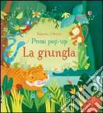 La giungla. Libro pop-up. Ediz. illustrata libro