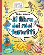 Il libro dei miei fumetti. Con adesivi. Ediz. illustrata libro