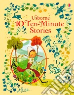 10 Ten minute stories. Ediz. a colori libro