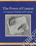 The Power of Context in Language Teaching and Learning libro