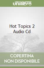 Hot Topics 2 Audio Cd libro