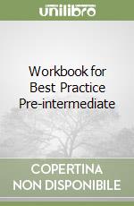 Workbook for Best Practice Pre-intermediate libro