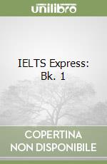 IELTS Express: Bk. 1