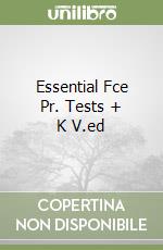 Essential Fce Pr. Tests + K V.ed libro