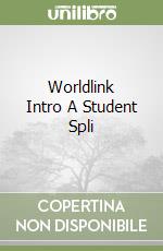 Worldlink Intro A Student Spli libro