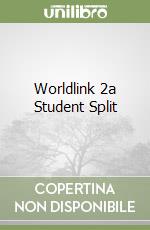 Worldlink 2a Student Split libro