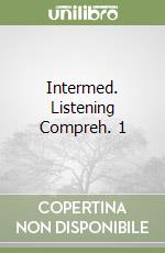 Intermed. Listening Compreh. 1 libro