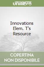 Innovations Elem. T's Resource libro
