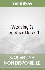 Weaving It Together Book 1 libro
