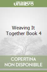 Weaving It Together Book 4 libro