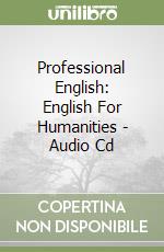 Professional English: English For Humanities - Audio Cd libro