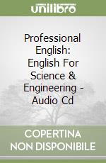 Professional English: English For Science & Engineering - Audio Cd libro