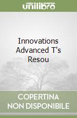 Innovations Advanced T's Resou libro