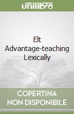 Elt Advantage-teaching Lexically libro