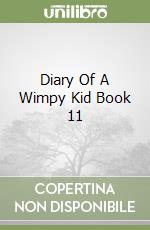 Diary Of A Wimpy Kid Book 11 libro