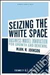 Seizing the White Space libro