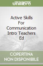 Active Skills For Communication Intro Teachers Ed libro