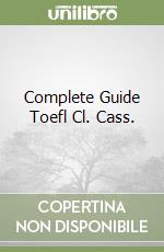 Complete Guide Toefl Cl. Cass. libro