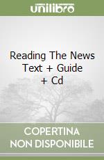 Reading The News Text + Guide + Cd libro