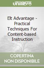 Elt Advantage - Practical Techniques For Content-based Instruction libro